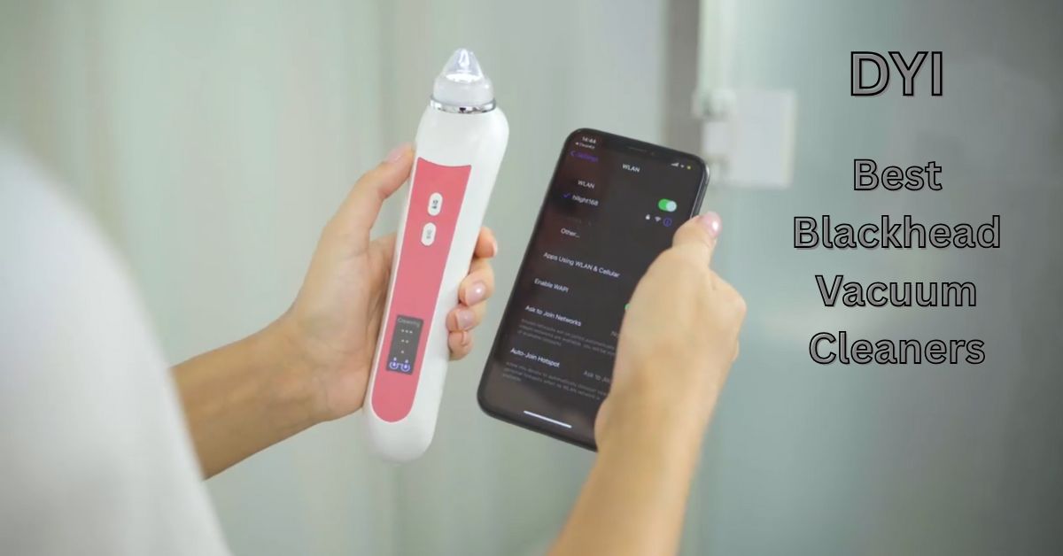 Best Blackhead Vacuum Cleaners