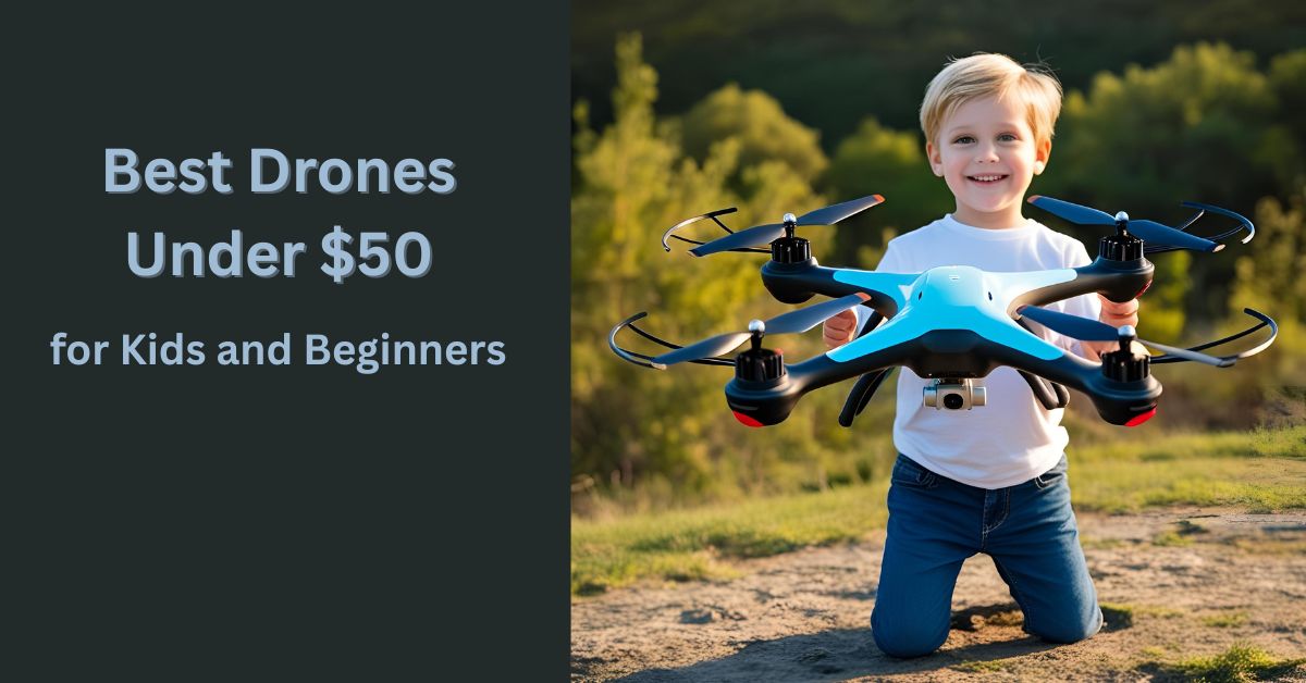 Best Drones Under $50