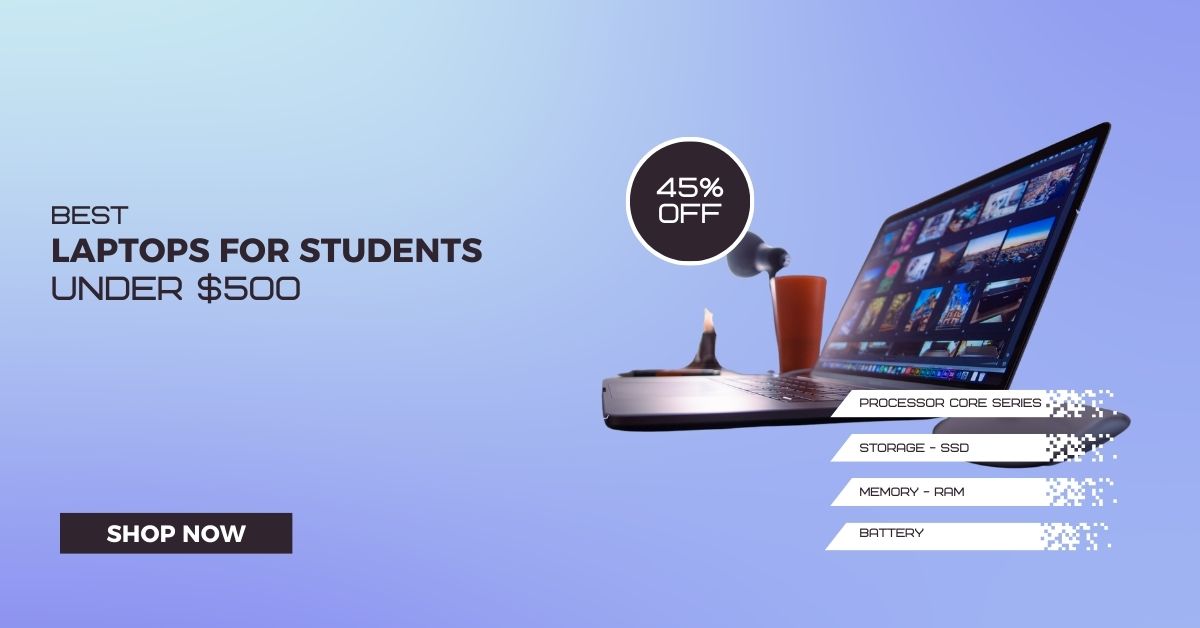 10 Best Laptops for Students Under $500 (2025)