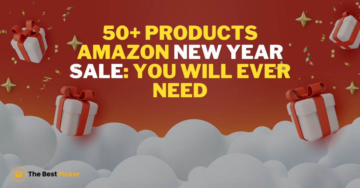 The Only 50+ Amazon New Year Sale: You Will Ever Need