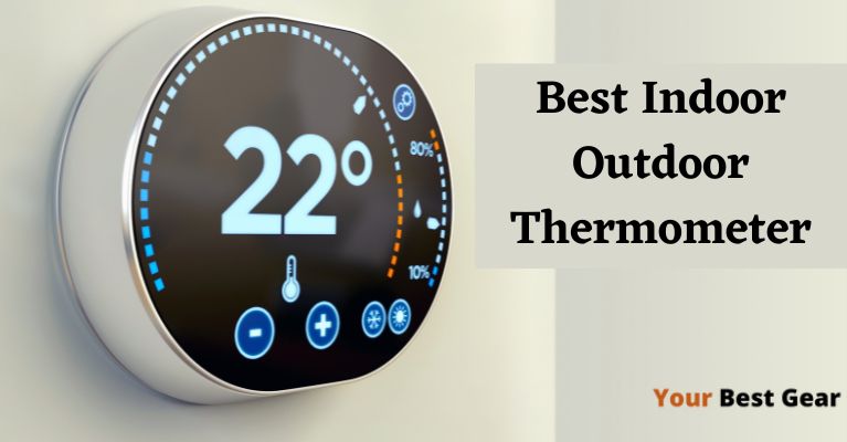 Best Indoor Outdoor Thermometers