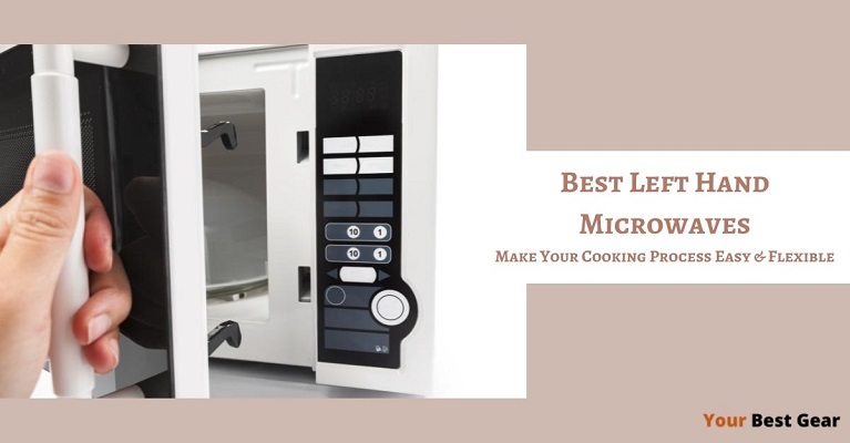 7 Best Left-Hand Microwaves at Your Affordability in 2025 