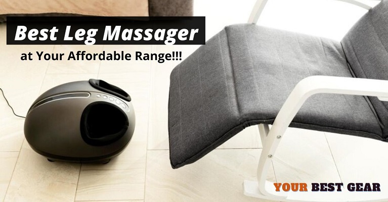 7 Best Leg Massagers at Your Affordable Range in 2025