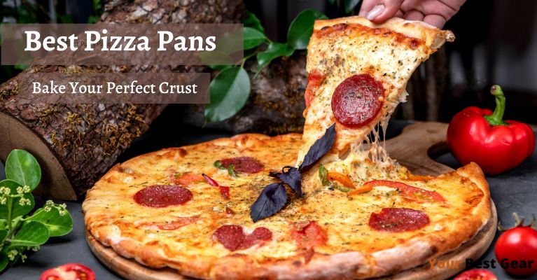 12 Best Pizza Pans to Bake the Perfect Crust in 2025