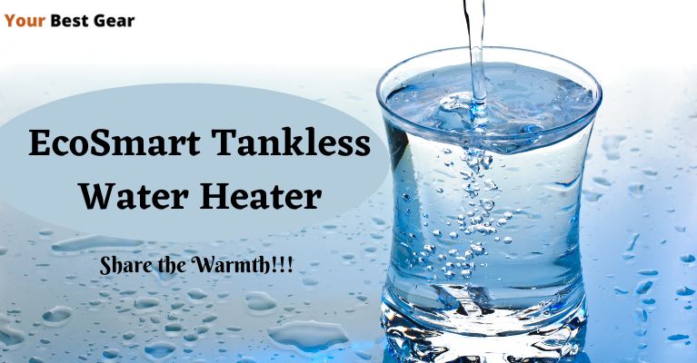 EcoSmart Tankless Water Heater