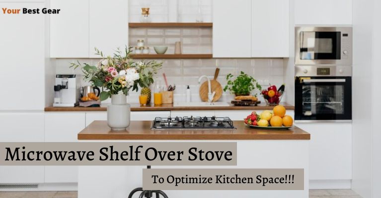 Top 5 Microwave Shelves Over Stove in 2025 for Messy Kitchen