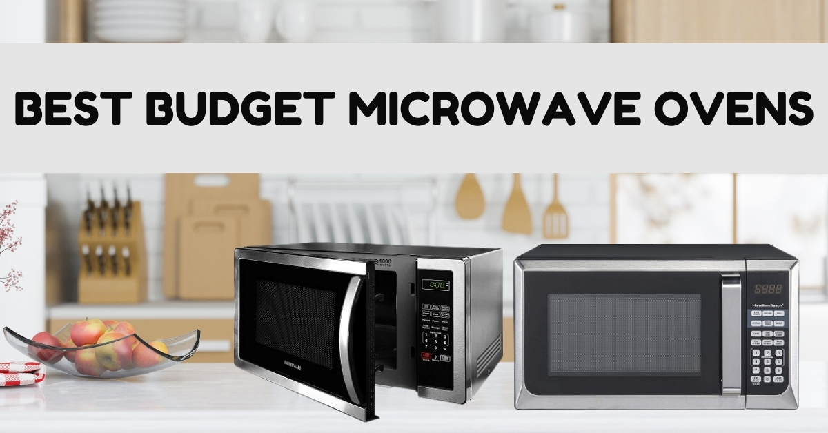 The 10 Best Budget Microwave Ovens in 2025 (Reviews)
