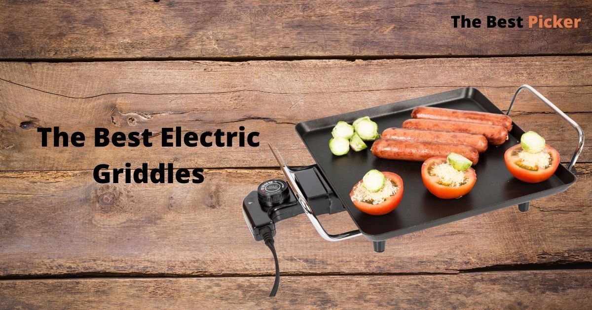 The Best Electric Griddles