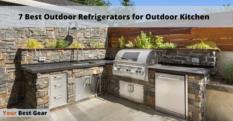 The Best Outdoor Refrigerators for Outdoor Kitchen
